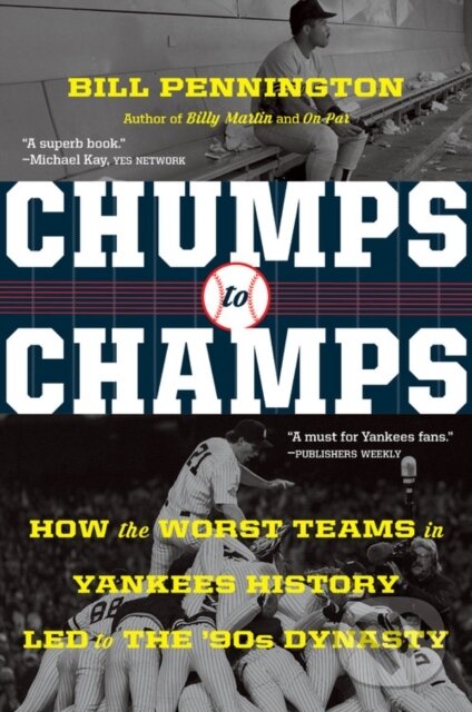 Kniha: Chumps To Champs (Bill Pennington). Mariner Books, 2020 Kniha: Chumps To Champs (Bill Pennington). Mariner Books, 2020