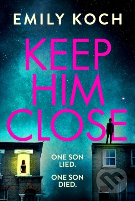 Kniha: Keep Him Close (Emily Koch). Harvill Secker, 2020 Kniha: Keep Him Close (Emily Koch). Harvill Secker, 2020