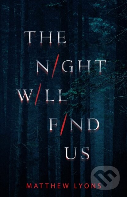 Kniha: The Night Will Find Us (Matthew Lyons). , 2020 Kniha: The Night Will Find Us (Matthew Lyons). , 2020