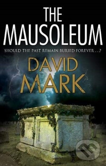 Kniha: The Mausoleum (David Mark). Severn House, 2019 Kniha: The Mausoleum (David Mark). Severn House, 2019
