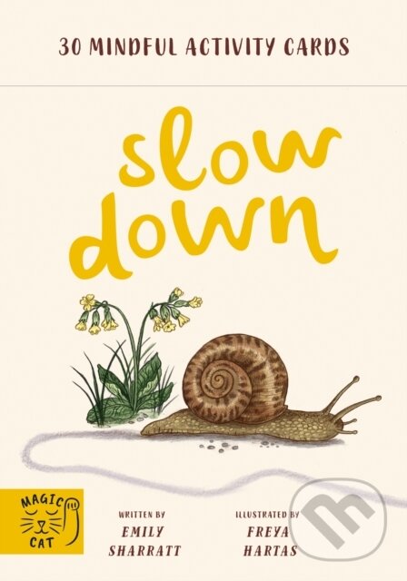 Kniha: Slow Down (Rachel Williams). Magic Cat, 2021 Kniha: Slow Down (Rachel Williams). Magic Cat, 2021