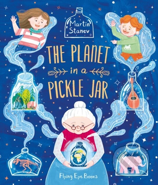 Kniha: The Planet in a Pickle Jar (Martin Stanev). Flying Eye Books, 2023 Kniha: The Planet in a Pickle Jar (Martin Stanev). Flying Eye Books, 2023