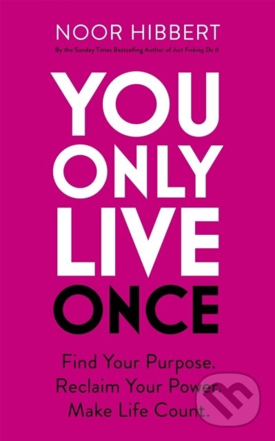 Kniha: You Only Live Once (Noor Hibbert). John Murray, 2024 Kniha: You Only Live Once (Noor Hibbert). John Murray, 2024
