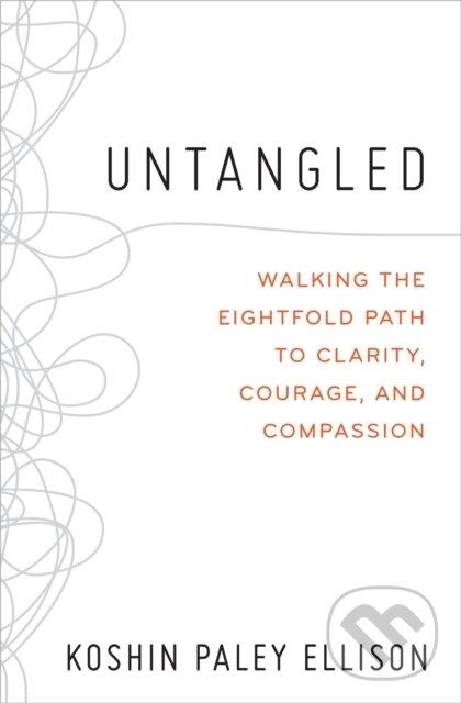 Kniha: Untangled (Koshin Paley Ellison). Grand Central Publishing, 2024 Kniha: Untangled (Koshin Paley Ellison). Grand Central Publishing, 2024
