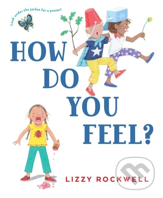 Kniha: How Do You Feel? (Lizzy Rockwell). Holiday house, 2021 Kniha: How Do You Feel? (Lizzy Rockwell). Holiday house, 2021