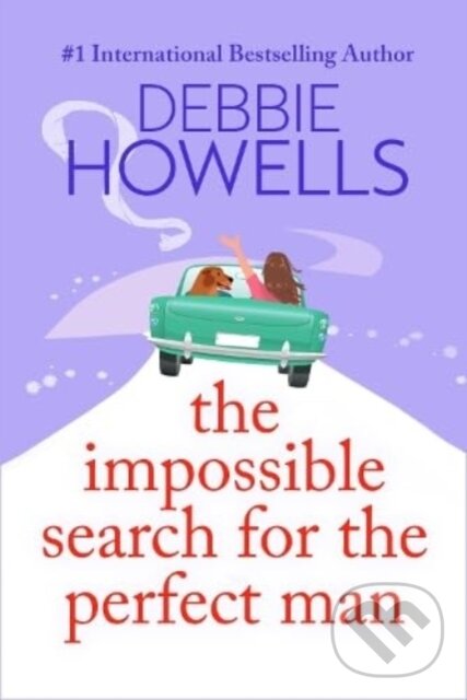 Kniha: The Impossible Search for the Perfect Man (Debbie Howells). Boldwood Books, 2023 Kniha: The Impossible Search for the Perfect Man (Debbie Howells). Boldwood Books, 2023