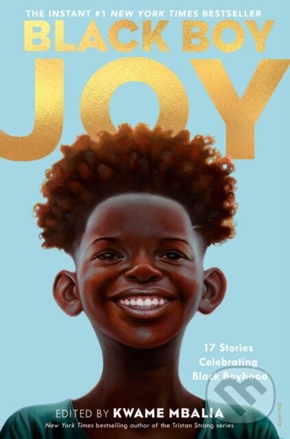 Kniha: Black Boy Joy (Kwame Mbalia). Delacorte, 2021 Kniha: Black Boy Joy (Kwame Mbalia). Delacorte, 2021