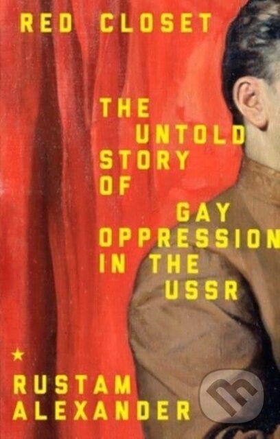 Kniha: Red Closet (Rustam Alexander). Manchester University Press, 2023 Kniha: Red Closet (Rustam Alexander). Manchester University Press, 2023