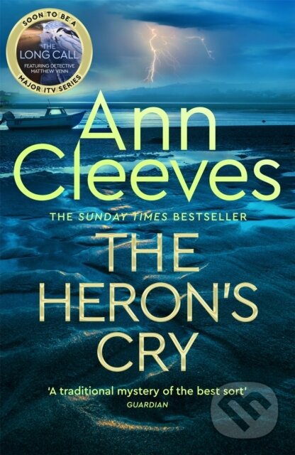 Kniha: The Heron's Cry (Ann Cleeves). MacMillan, 2021 Kniha: The Heron's Cry (Ann Cleeves). MacMillan, 2021