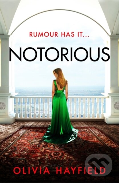 Kniha: Notorious (Olivia Hayfield). Piatkus, 2022 Kniha: Notorious (Olivia Hayfield). Piatkus, 2022