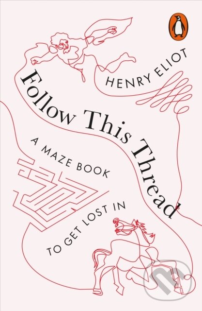 Kniha: Follow This Thread (Henry Eliot). Penguin Books, 2021 Kniha: Follow This Thread (Henry Eliot). Penguin Books, 2021