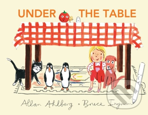 Kniha: Under the Table (Allan Ahlberg). Walker books, 2023 Kniha: Under the Table (Allan Ahlberg). Walker books, 2023