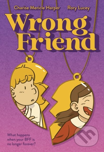 Kniha: Wrong Friend (Charise Mericle Harper). First Second, 2026 Kniha: Wrong Friend (Charise Mericle Harper). First Second, 2026