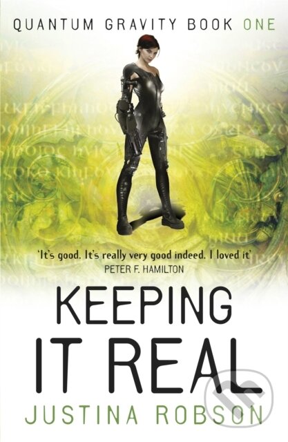 Kniha: Keeping It Real (Justina Robson). Gollancz, 2017 Kniha: Keeping It Real (Justina Robson). Gollancz, 2017