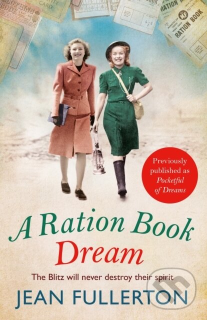 Kniha: A Ration Book Dream (Jean Fullerton). Corvus, 2017 Kniha: A Ration Book Dream (Jean Fullerton). Corvus, 2017
