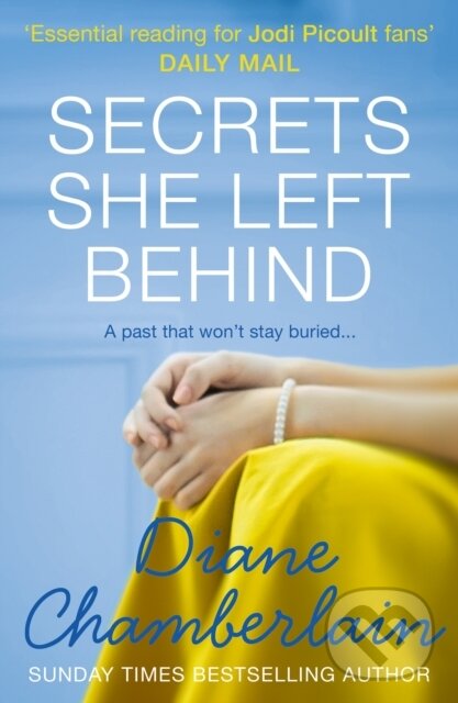 Kniha: Secrets She Left Behind (Diane Chamberlain). HQ, 2017 Kniha: Secrets She Left Behind (Diane Chamberlain). HQ, 2017