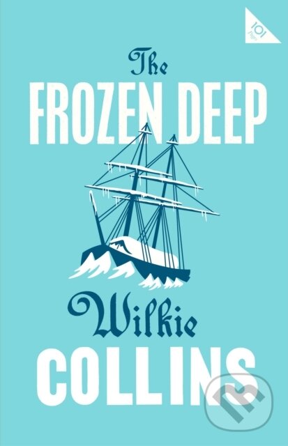Kniha: The Frozen Deep (Wilkie Collins). Alma Classics, 2018 Kniha: The Frozen Deep (Wilkie Collins). Alma Classics, 2018