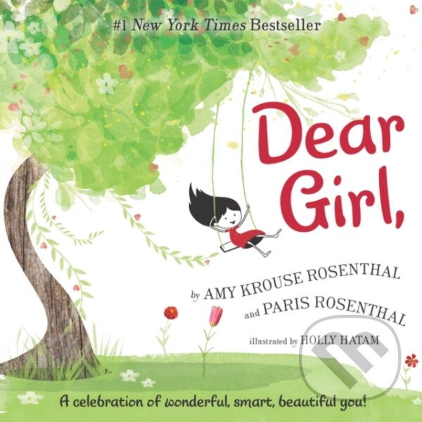 Kniha: Dear Girl (Amy Krouse Rosenthal a Paris Rosenthal). HarperCollins, 2017 Kniha: Dear Girl (Amy Krouse Rosenthal a Paris Rosenthal). HarperCollins, 2017