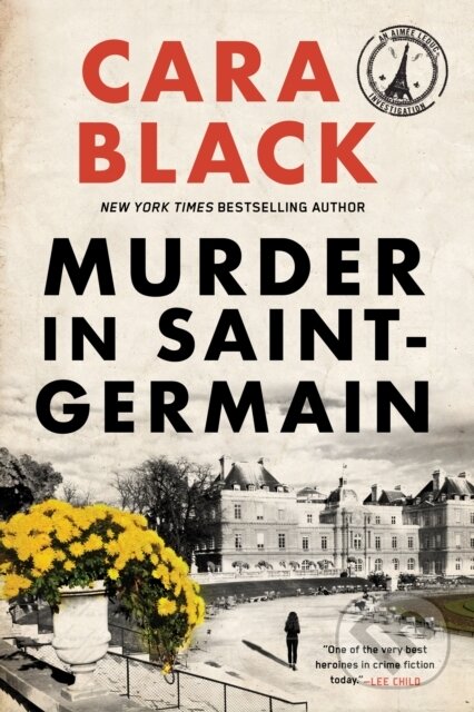 Kniha: Murder in Saint-Germain (Cara Black). Soho Press, 2018 Kniha: Murder in Saint-Germain (Cara Black). Soho Press, 2018
