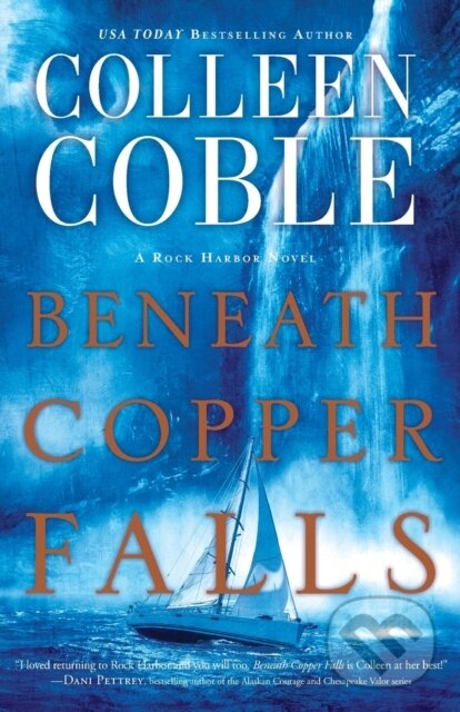 Kniha: Beneath Copper Falls (Colleen Coble). Thomas Nelson Publishers, 2017 Kniha: Beneath Copper Falls (Colleen Coble). Thomas Nelson Publishers, 2017