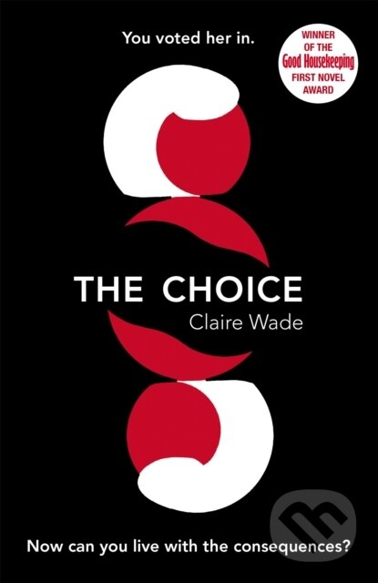 Kniha: The Choice (Claire Wade). Orion, 2019 Kniha: The Choice (Claire Wade). Orion, 2019