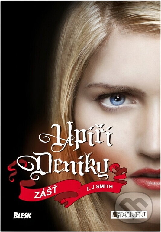 Kniha: Upíří deníky 3 - Zášť - 3. v. brož. (L. J. Smith a Smith L.J). Fragment, 2013 Kniha: Upíří deníky 3 - Zášť - 3. v. brož. (L. J. Smith a Smith L.J). Fragment, 2013