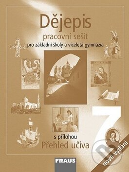 Kniha: Dějepis 7 - Pracovní sešit (90Kolektiv autorů). Fraus, 2015 Kniha: Dějepis 7 - Pracovní sešit (90Kolektiv autorů). Fraus, 2015