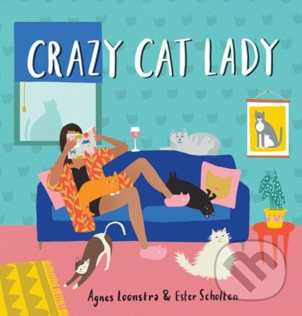 Kniha: Crazy Cat Lady (Agnes Loonstra). Workman Publishing, 2019 Kniha: Crazy Cat Lady (Agnes Loonstra). Workman Publishing, 2019