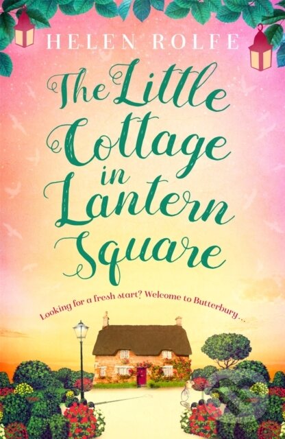 Kniha: The Little Cottage in Lantern Square (Helen Rolfe). Orion, 2020 Kniha: The Little Cottage in Lantern Square (Helen Rolfe). Orion, 2020