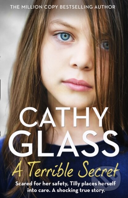 Kniha: A Terrible Secret (Cathy Glass). HarperCollins, 2020 Kniha: A Terrible Secret (Cathy Glass). HarperCollins, 2020