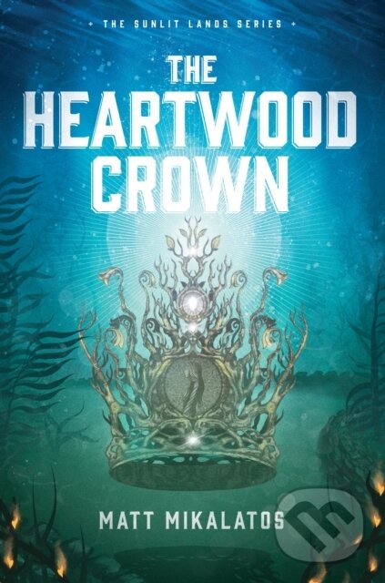Kniha: The Heartwood Crown (Matt Mikalatos). Tyndale House Publishers, 2019 Kniha: The Heartwood Crown (Matt Mikalatos). Tyndale House Publishers, 2019