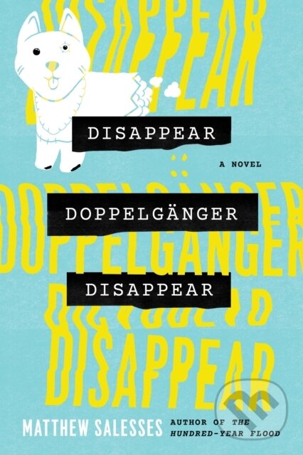 Kniha: Disappear Doppelganger Disappear (Matthew Salesses). , 2020 Kniha: Disappear Doppelganger Disappear (Matthew Salesses). , 2020