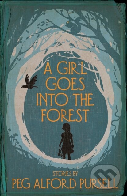 Kniha: A Girl Goes Into the Forest (Peg Alford Pursell). Dzanc Books, 2019 Kniha: A Girl Goes Into the Forest (Peg Alford Pursell). Dzanc Books, 2019