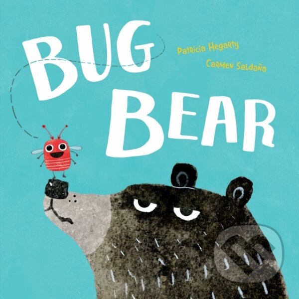 Kniha: Bug Bear (Patricia Hegarty). Little Tiger, 2018 Kniha: Bug Bear (Patricia Hegarty). Little Tiger, 2018