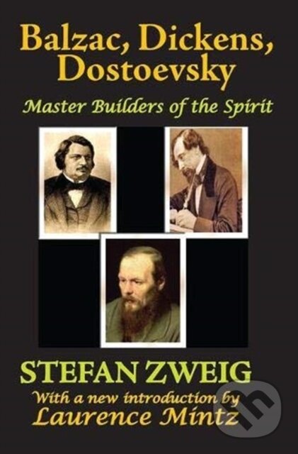Kniha: Balzac, Dickens, Dostoevsky (Stefan Zweig). Routledge, 2018 Kniha: Balzac, Dickens, Dostoevsky (Stefan Zweig). Routledge, 2018
