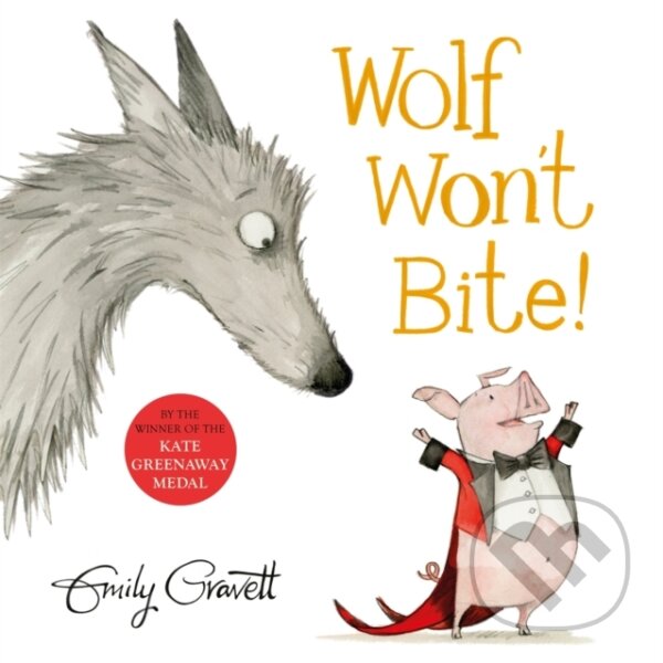 Kniha: Wolf Won't Bite! (Emily Gravett). Two Hoots, 2018 Kniha: Wolf Won't Bite! (Emily Gravett). Two Hoots, 2018