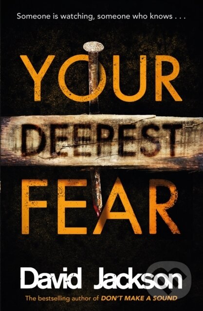 Kniha: Your Deepest Fear (David Jackson). Zaffre, 2019 Kniha: Your Deepest Fear (David Jackson). Zaffre, 2019