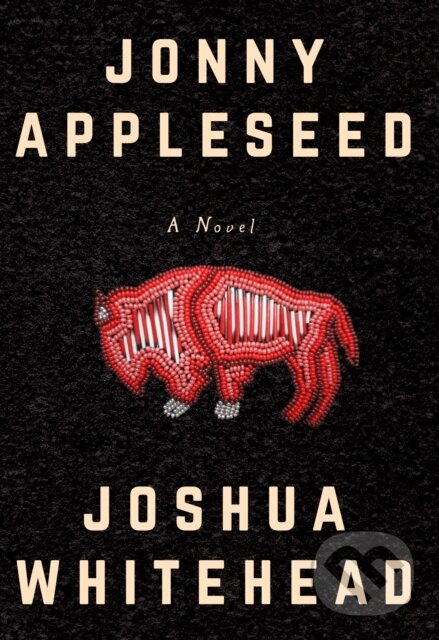 Kniha: Jonny Appleseed (Joshua Whitehead). Arsenal Pulp Press, 2018 Kniha: Jonny Appleseed (Joshua Whitehead). Arsenal Pulp Press, 2018