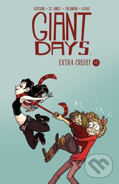 Kniha: Giant Days: Extra Credit (John Allison). , 2018 Kniha: Giant Days: Extra Credit (John Allison). , 2018