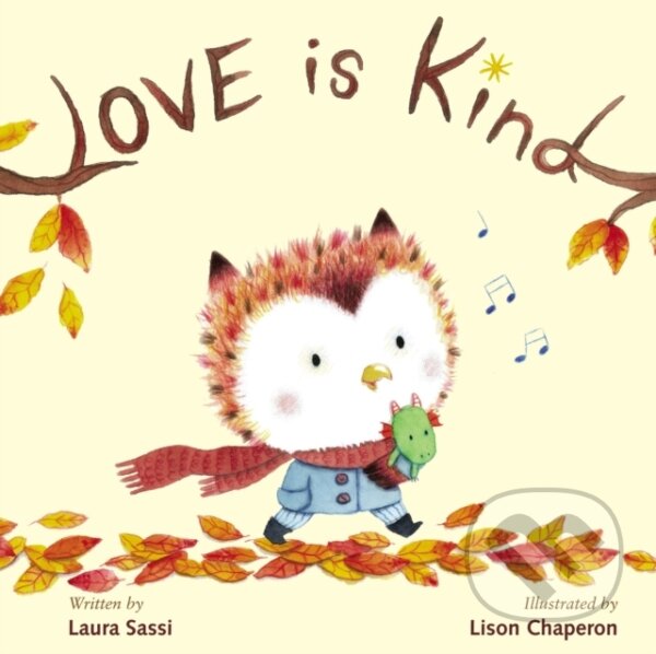 Kniha: Love Is Kind (Laura Sassi). Zonderkidz, 2019 Kniha: Love Is Kind (Laura Sassi). Zonderkidz, 2019