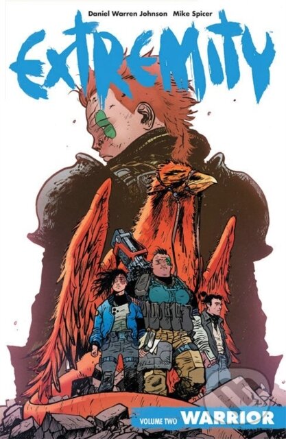 Kniha: Extremity Volume 2: Warrior (Daniel Warren Johnson). Image Comics, 2018 Kniha: Extremity Volume 2: Warrior (Daniel Warren Johnson). Image Comics, 2018
