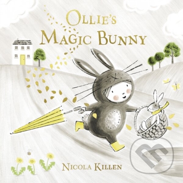 Kniha: Ollie's Magic Bunny (Nicola Killen). Simon & Schuster, 2019 Kniha: Ollie's Magic Bunny (Nicola Killen). Simon & Schuster, 2019