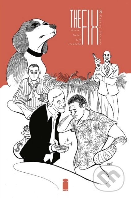 Kniha: The Fix Volume 3 (Nick Spencer). Image Comics, 2018 Kniha: The Fix Volume 3 (Nick Spencer). Image Comics, 2018