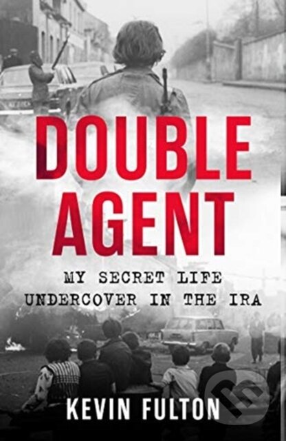 Kniha: Double Agent (Kevin Fulton). John Blake, 2019 Kniha: Double Agent (Kevin Fulton). John Blake, 2019