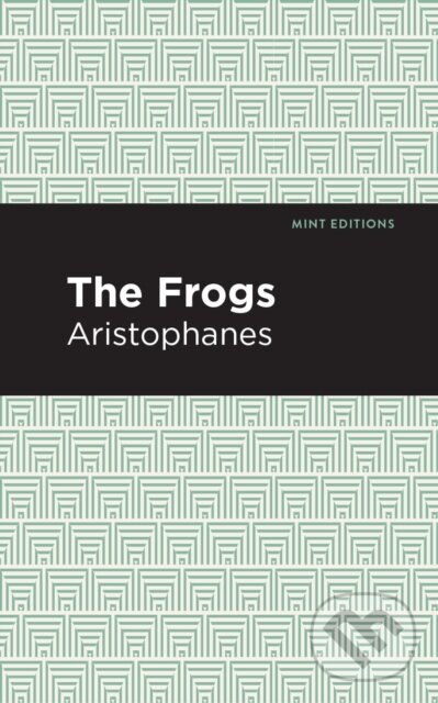 Kniha: The Frogs (Aristophanes). , 2021 Kniha: The Frogs (Aristophanes). , 2021