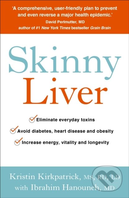Kniha: Skinny Liver (Dr Ibrahim Hanouneh a Kristin Kirkpatrick). Vermilion, 2017 Kniha: Skinny Liver (Dr Ibrahim Hanouneh a Kristin Kirkpatrick). Vermilion, 2017
