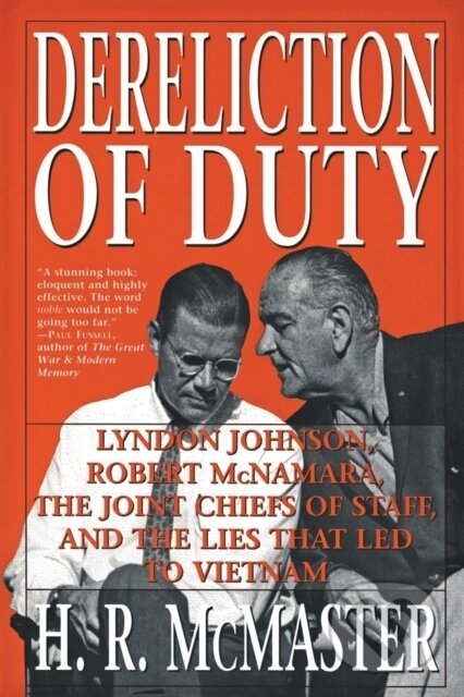 Kniha: Dereliction of Duty (H. R. Mcmaster). HarperPerennial, 2017 Kniha: Dereliction of Duty (H. R. Mcmaster). HarperPerennial, 2017