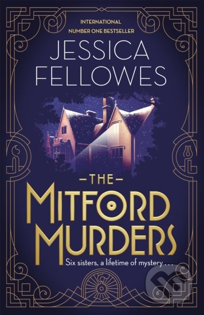 Kniha: The Mitford Murders (Jessica Fellowes). Sphere, 2017 Kniha: The Mitford Murders (Jessica Fellowes). Sphere, 2017