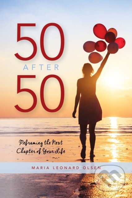 Kniha: 50 After 50 (Maria Leonard Olsen). Rowman & Littlefield, 2019 Kniha: 50 After 50 (Maria Leonard Olsen). Rowman & Littlefield, 2019