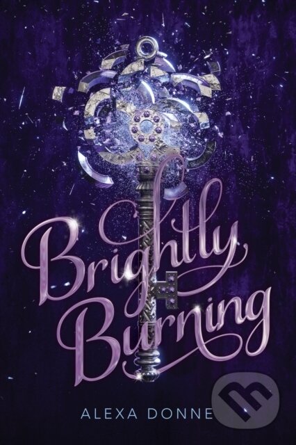 Kniha: Brightly Burning (Alexa Donne). Clarion Books, 2020 Kniha: Brightly Burning (Alexa Donne). Clarion Books, 2020